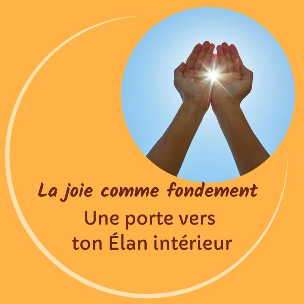 La joie comme fondement - Elan-Vie